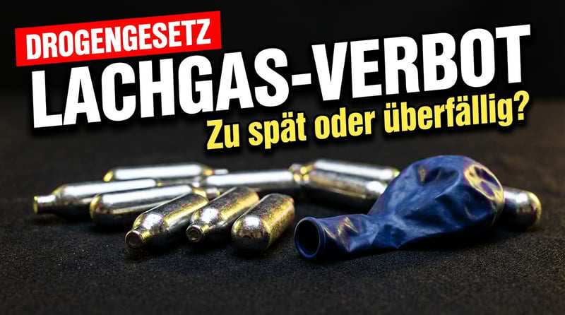 Lachgas und K.o.-Tropfen: Bundesregierung zieht endlich die Notbremse – doch reicht das?