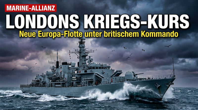 Londons gefährliches Spiel: Wie eine neue Marine-Allianz Europa in den nächsten Krieg ziehen könnte