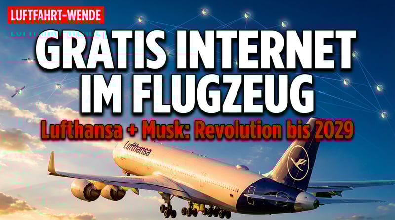 Lufthansa setzt auf Musks Starlink: Kostenloses Internet für alle Passagiere bis 2029
