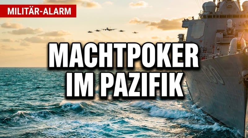 Machtpoker im Pazifik: China tobt über westliches Großmanöver vor der eigenen Haustür