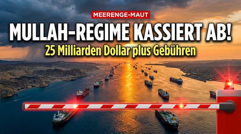 Maut für die Meerenge: Wie das Mullah-Regime aus einem verlorenen Krieg ein Geschäftsmodell macht