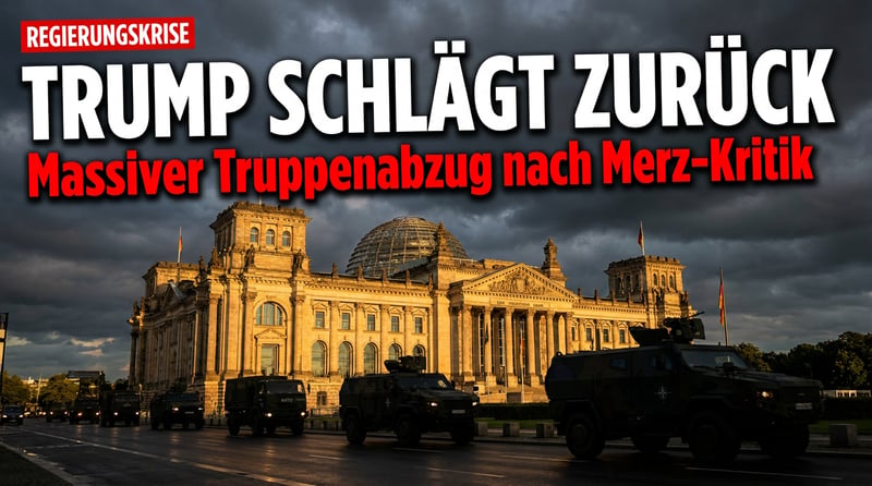 Merz im Iran-Streit: Kanzler relativiert US-Truppenabzug – während Trump die Daumenschrauben anzieht