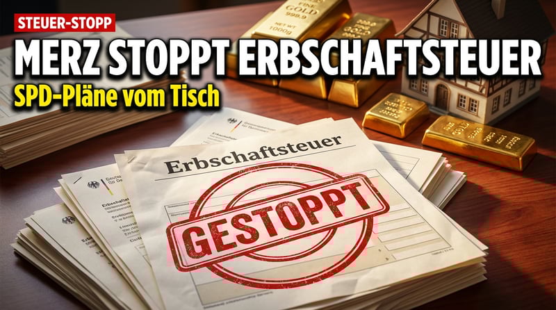 Merz stoppt SPD-Steuerträume: Erbschaftsteuer-Reform vorerst vom Tisch