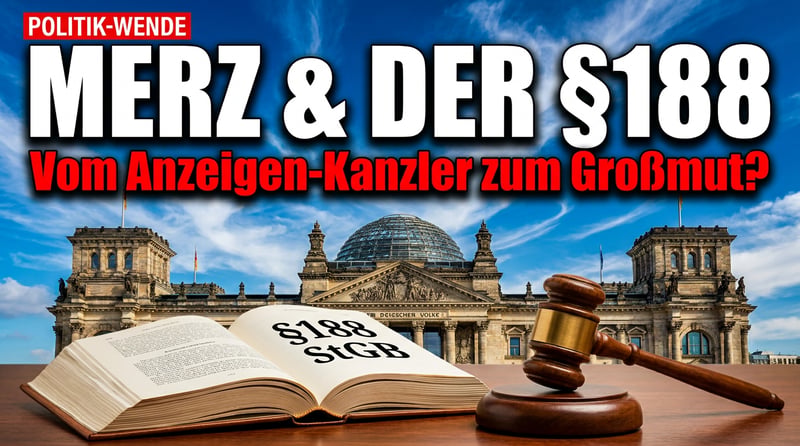 Merz und der Paragraf 188: Wenn der Kanzler plötzlich Großmut entdeckt