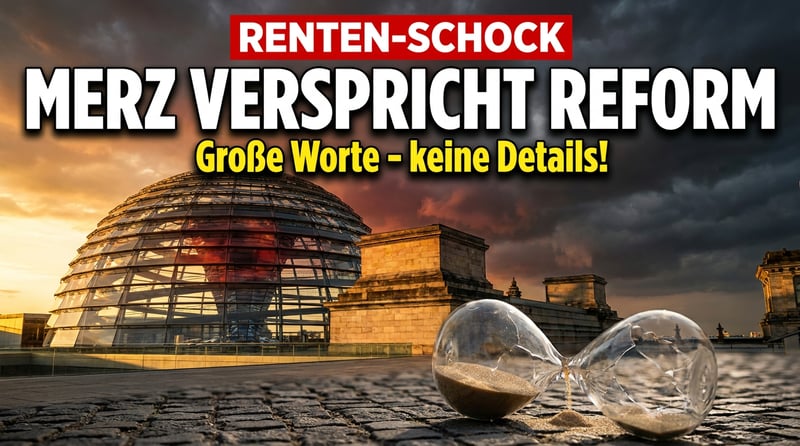 Merz und die "weitreichende" Rentenreform: Wenn Optimismus die Realität ersetzt