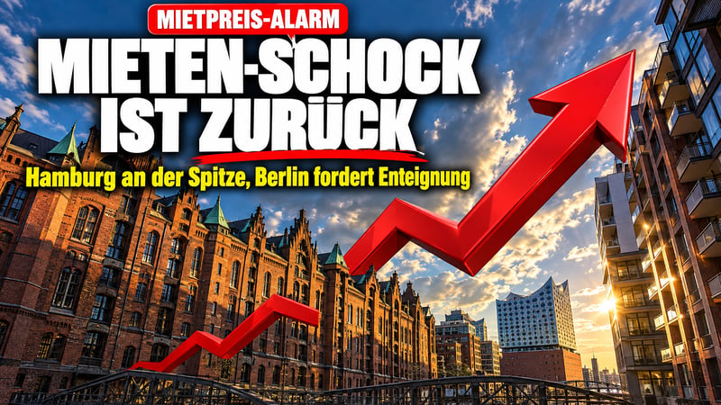 Mieten-Schock ist zurück: Hamburg vorn, Berlin ruft nach Enteignung!