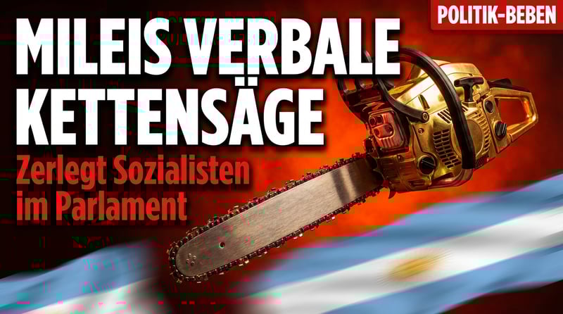 Mileis rhetorische Kettensäge: Argentiniens Präsident zerlegt linke Störer im Parlament