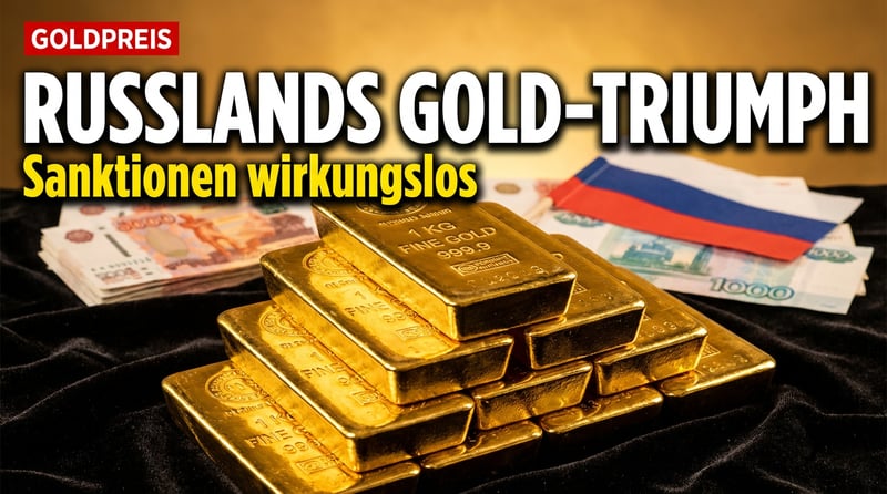 Moskaus goldene Rettungsleine: Wie der Kreml mit Edelmetall die Sanktionen aushebelt