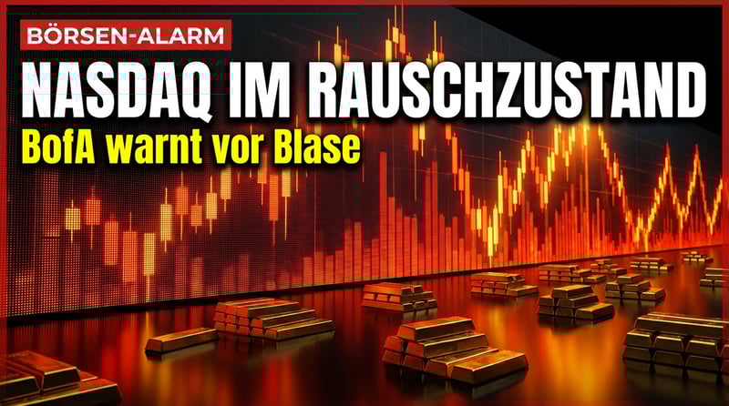 Nasdaq 100 im Rauschzustand: BofA warnt vor gefährlicher Blasenbildung