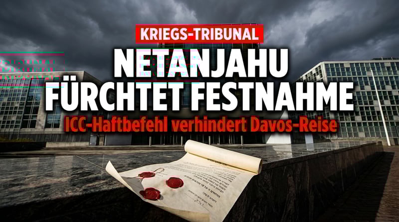 Netanjahu bleibt Davos-Zeremonie fern – Angst vor Verhaftung durch Internationalen Strafgerichtshof