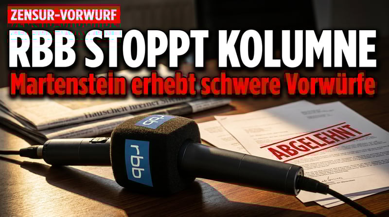 Öffentlich-rechtliche Zensur? Martenstein packt über RBB-Praktiken aus