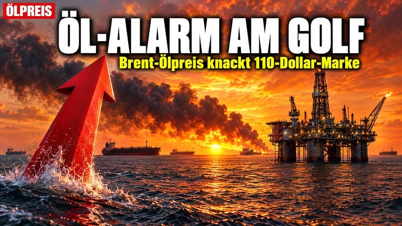 Öl-Alarm am Golf: Brent knackt die 110-Dollar-Marke!