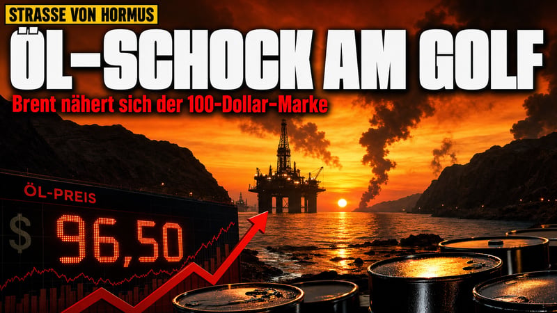 Öl-Schock am Golf: Brent nähert sich der 100-Dollar-Marke