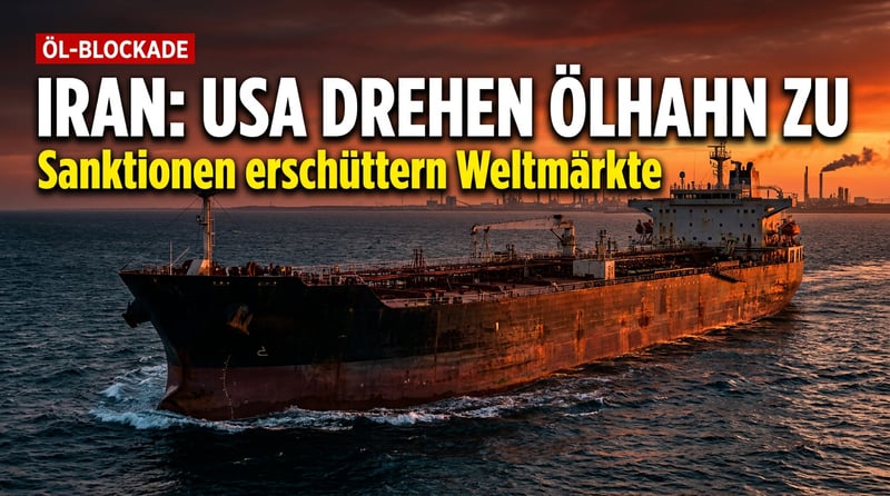 „Operation Economic Fury“: Wie Washington dem Mullah-Regime den Ölhahn zudreht – und warum das auch Europas Märkte erschüttert