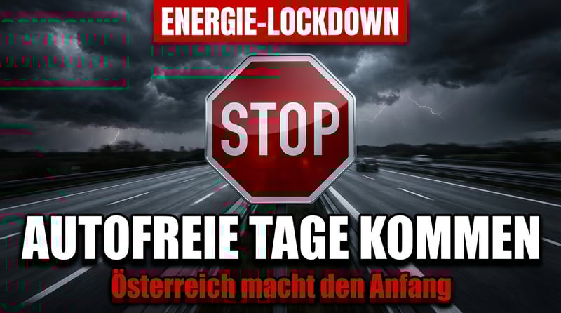 Österreich auf dem Weg zum Energie-Lockdown: Wenn der Staat die Mobilität seiner Bürger kontrolliert