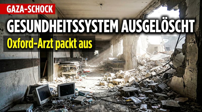 Oxford-Chirurg packt aus: Wie das Gesundheitssystem in Gaza systematisch ausgelöscht wird
