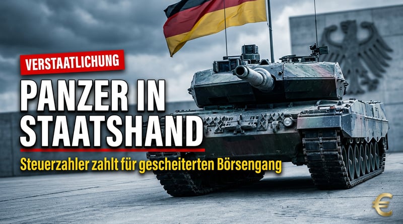 Panzer in Staatshand: Wenn der Börsengang scheitert, greift Berlin einfach zum Steuergeld
