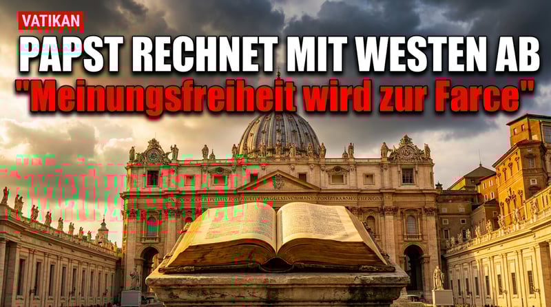 Papst Leo XIV. rechnet mit dem Westen ab: Meinungsfreiheit verkommt zur Farce