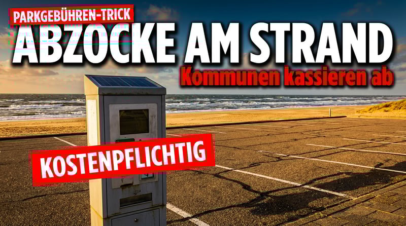 Parkgebühren statt Strandeintritt: Wie Kommunen den Bürger durch die Hintertür zur Kasse bitten