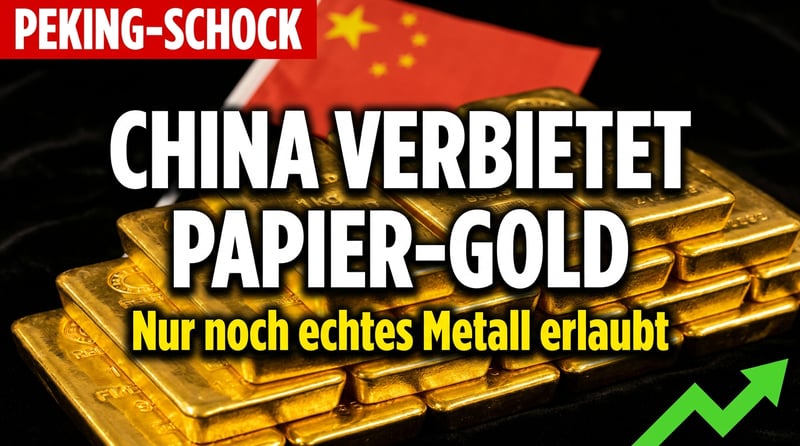 Peking macht Ernst: Wie China mit echtem Gold das westliche Papiergeld-Kartell aushebelt