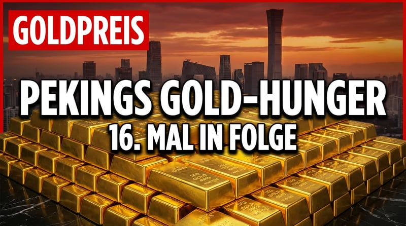 Pekings goldener Hunger: Chinas Zentralbank stockt Reserven zum 16. Mal in Folge auf