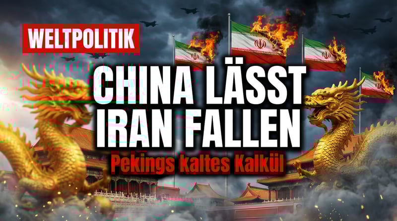 Pekings kaltes Kalkül: Warum China den Iran ohne Tränen fallen lässt