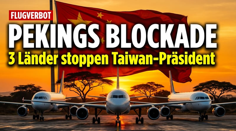 Pekings langer Arm: Wie China Taiwans Präsidenten die Reise nach Afrika sabotiert