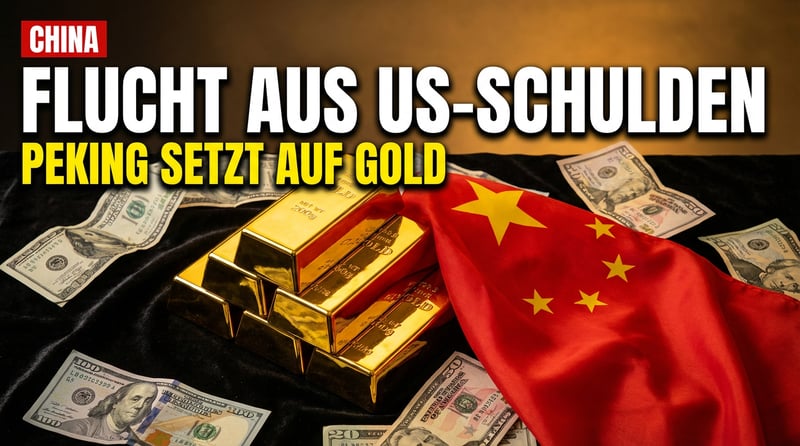 Pekings strategischer Schachzug: China flüchtet aus US-Schulden und setzt auf Gold