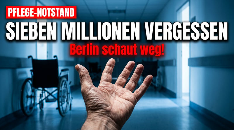Pflege-Kollaps mit Ansage: Sieben Millionen Bedürftige – und Berlin schaut weg