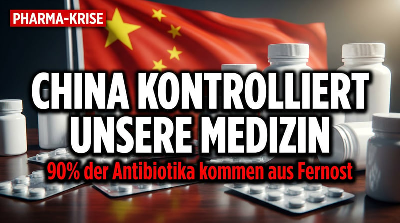 Pharma-Alarm: Wie China Europas Antibiotika-Versorgung in der Hand hÀlt