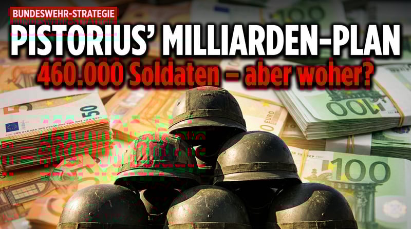 Pistorius' Milliarden-Traum: Deutschland soll zur Militärmacht werden – doch wer soll das bezahlen und wer kämpfen?
