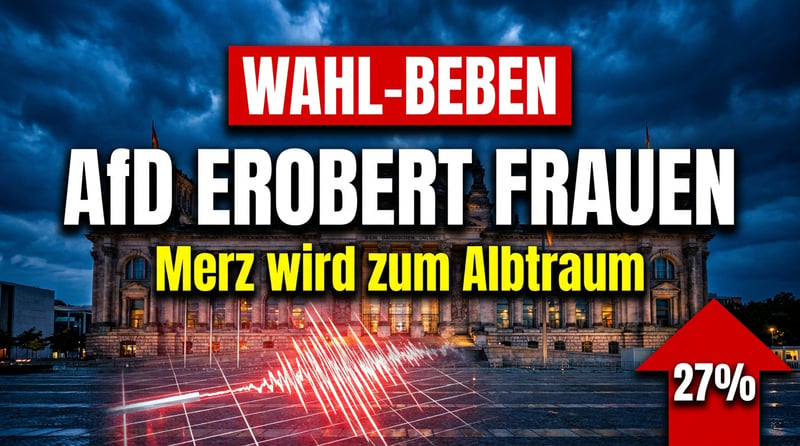 Politisches Erdbeben: AfD erobert nun auch die Wählerinnen – Merz wird zum Albtraum der eigenen Partei