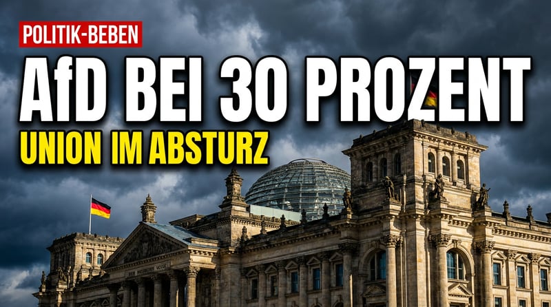 Politisches Erdbeben: AfD nähert sich 30-Prozent-Marke – Union im strategischen Dilemma