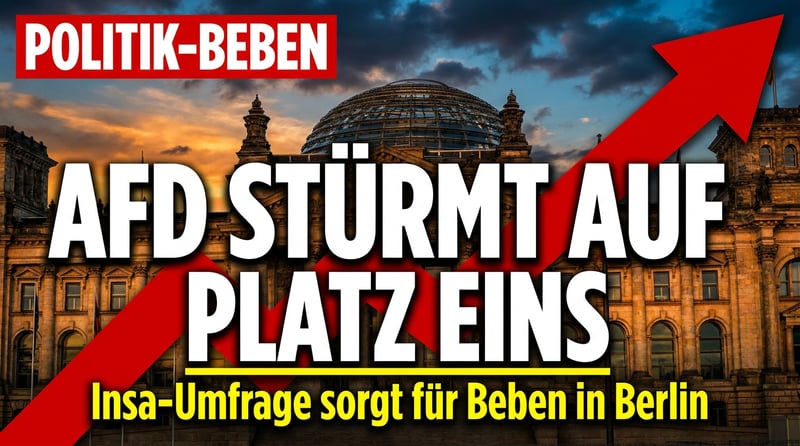 Politisches Erdbeben in Berlin: AfD stürmt erstmals an die Spitze der Umfragen