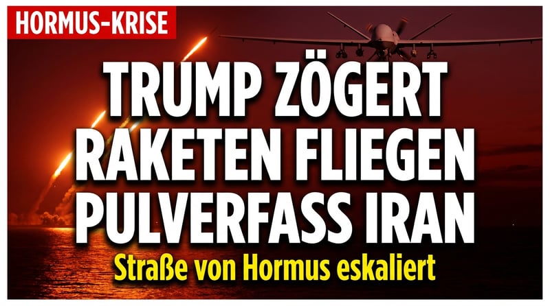 Pulverfass Hormus: Trump zögert beim Iran-Deal – Raketen, Drohnen und ein gefährliches Spiel mit dem Feuer