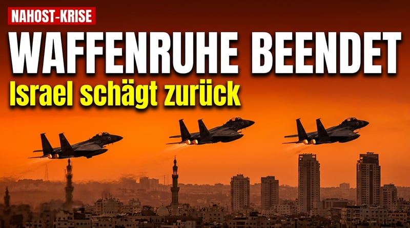 Pulverfass Naher Osten: Israels Luftwaffe schlägt zurück – die Waffenruhe ist Geschichte