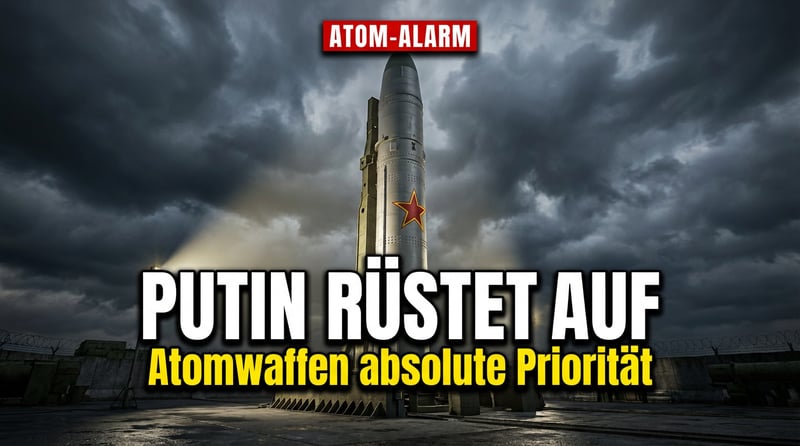 Putins nukleare Aufrüstungspläne: Kreml erklärt Atomwaffenarsenal zur „absoluten Priorität"