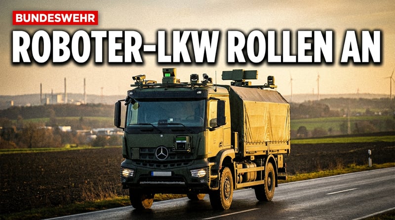 Roboter an der Front: Wenn die Bundeswehr ihre Lkw fahrerlos machen will