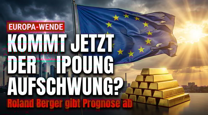 Roland Berger sieht Europa vor wirtschaftlicher Trendwende – doch wie belastbar ist der Optimismus?