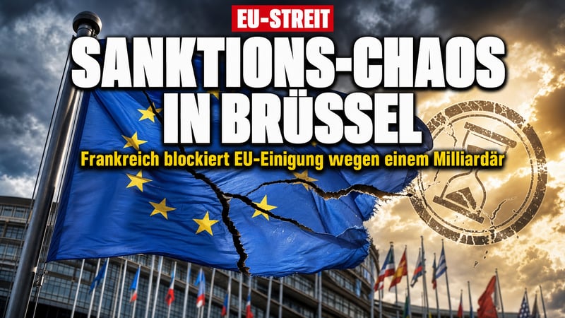 Sanktions-Chaos in Brüssel: Paris legt sich für einen Milliardär quer
