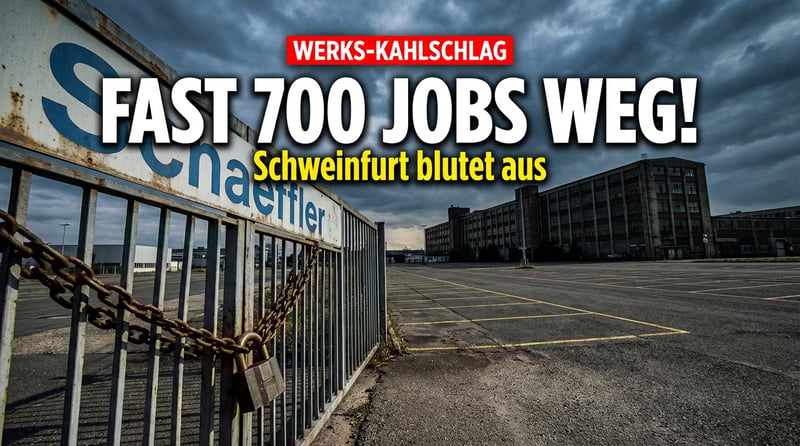 Schaeffler-Kahlschlag in Schweinfurt: Fast 700 Arbeitsplätze vernichtet – und das Ende ist noch nicht in Sicht