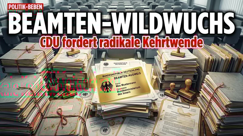 Schluss mit dem Beamten-Wildwuchs: CDU-Wirtschaftsflügel fordert radikale Kehrtwende