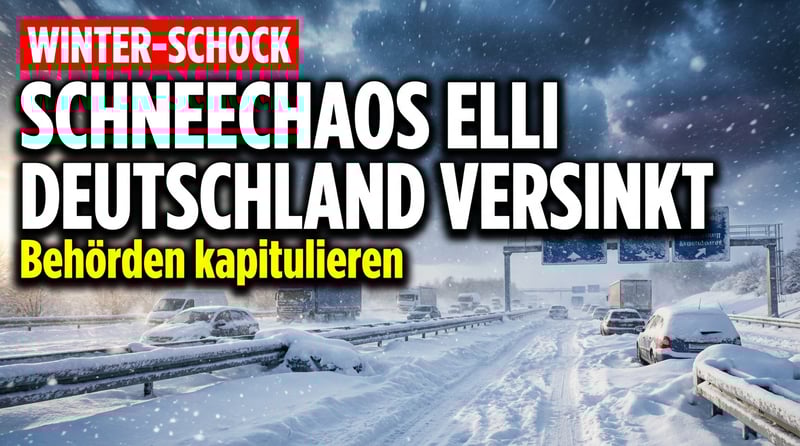 Schneechaos „Elli": Deutschland versinkt im Winterchaos – Behörden kapitulieren vor der Natur