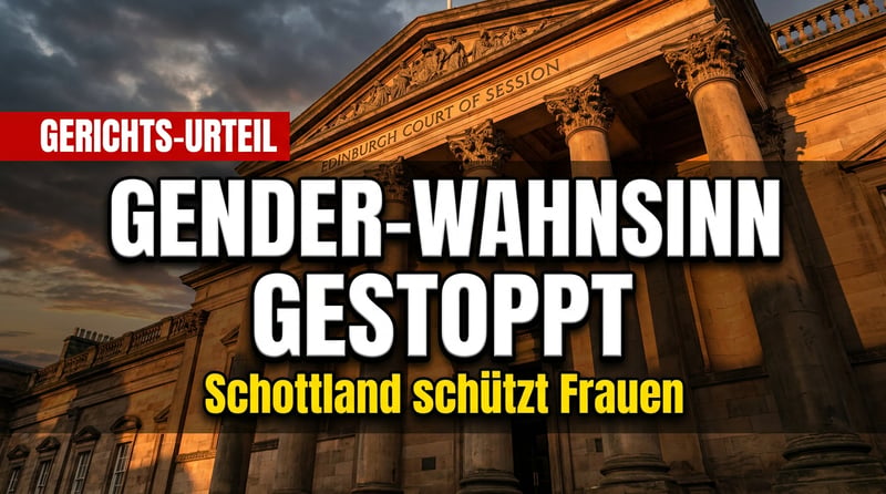 Schottisches Gericht stoppt Gender-Wahnsinn: Biologische Männer haben in Frauengefängnissen nichts verloren