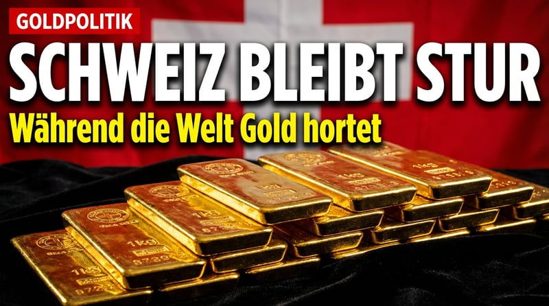 Schweizer Notenbank verharrt auf Gold-Status quo – während die Welt hortet