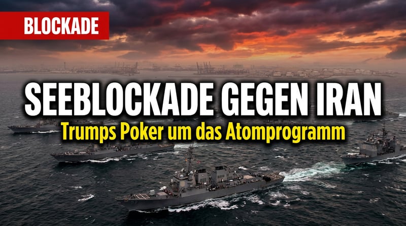 Seeblockade und Diplomatie: Trumps riskantes Pokerspiel um den Iran