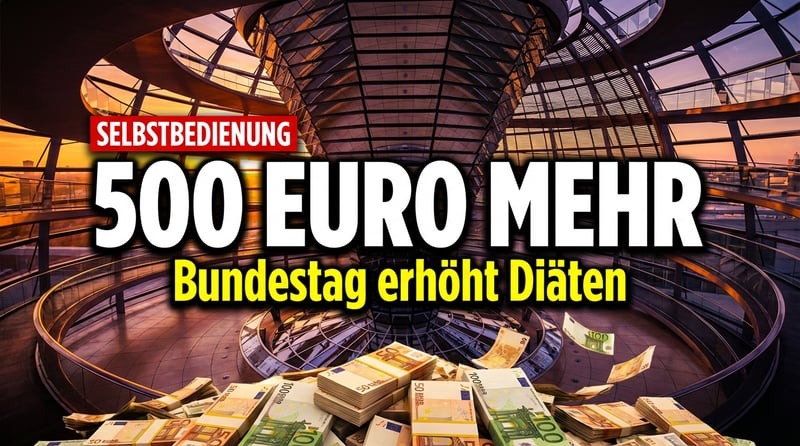 Selbstbedienungsladen Bundestag: Abgeordnete gönnen sich satte 500 Euro mehr pro Monat