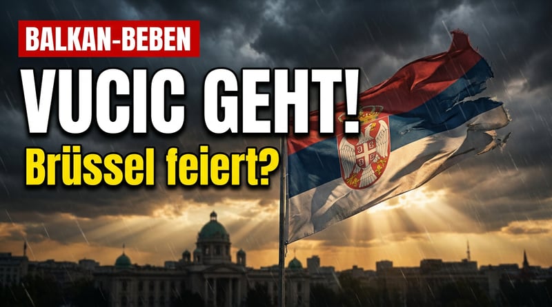 Serbien wankt: Vucic kündigt Rücktritt an – und Brüssels lange Schatten reichen bis nach Belgrad
