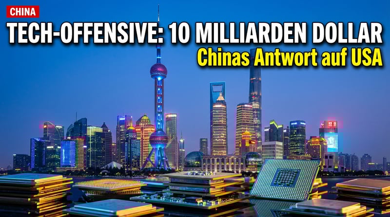Shanghai pumpt Milliarden in Technologie-Offensive: Chinas Antwort auf den amerikanischen Wirtschaftskrieg