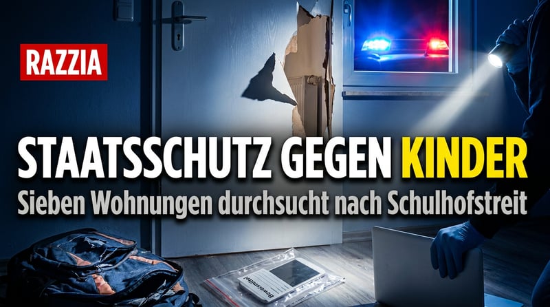 Sieben Kinderzimmer durchwühlt: Wenn der Staatsschutz gegen Jugendliche zur Großmacht wird